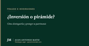 Inversión real frente a estafa piramidal en Colombia — Juan Antonio Matiz Estrategia Legal